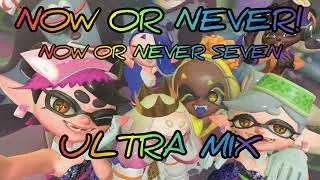 NOW OR NEVER - NOW OR NEVER SEVEN (ULTRA MIX)