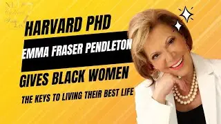 Black 80 year old Harvard PhD Dr Emma Fraser Pendleton tells Black Women the secret to life