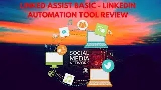 Linked Assist Basic - LinkedIn Automation Tool Review And Bonus
