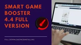 How To download & install Smart Game Booster | Windows 7/8/10 | Latest V