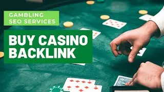 Casino Backlink Service - Buy Quality Backlinks and Gambling SEO