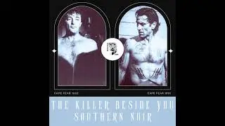 S&A 223 The Killer Beside You: Cape Fear 1962 & 1991 W/ Nadine