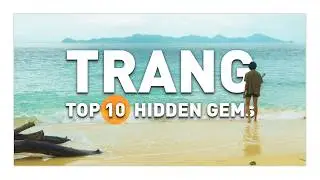 🇹🇭 Secret TRANG: TOP 10 picks you CAN'T miss in Thailand's HIDDEN GEM! | Watch before you travel!