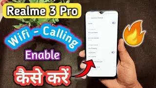 realme 3 pro WiFi Calling Enable कैसे करें।