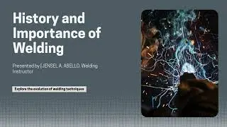 History and Importance of Welding