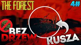 Kusza! The Forest ale... BEZ DRZEW! | 4 #