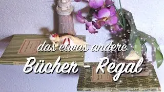 Das etwas andere B&uuml;cher - Regal - Deko Einrichtung DIY Upcycling - aus alt wird neu