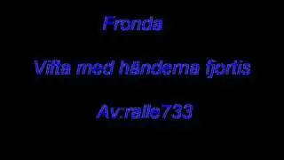 Fonda - vifta med händerna fjortis