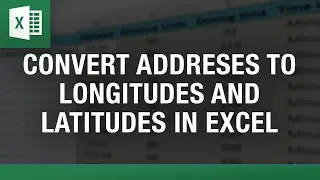 Convert Address to Lat Long Excel - Geocode Addresses in Excel