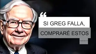 WARREN BUFFETT: LAS &Uacute;NICAS TRES ACCIONES QUE COMPRAR&Iacute;A SI GREG ABEL FRACASA