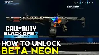 How to Unlock Beta Neon Large Decal BO7 | How to Get Beta Neon BO7 | Black Ops 7 Beta Neon Unlock
