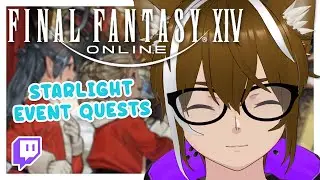 Playing FFXIV's Starlight Event & Finishing 7.1 Story Quests