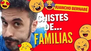Chistes de... FAMILIAS.