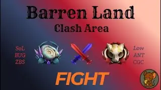 Barren Land - SoL vs Low / ZBS vs CGC / BUG vs ANT #theants