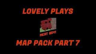 Lovely Plays Meat Boy Map Pack Part 7 (Blind Playthrough, Expert Levels)