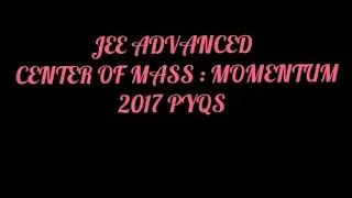 C32 | JEE ADVANCED COM MOMENTUM 2017 QUESTION AND SOLUTION | IIT JEE PYQS#IIT#JEE#iitbombay#allen#PW