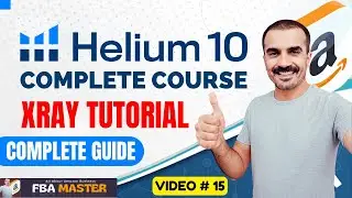 How To Use Helium 10 Xray  | Helium 10 Extension | Amazon FBA | FBA Master
