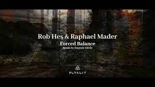 Rob Hes, Raphael Mader - Bloodlines (Esoteric Circle Remix)