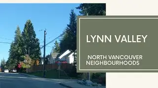 North Vancouver Living - Lynn Valley Neighbourhood