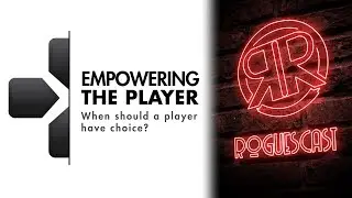 RoguesCast: Empowering the Player - Ep. 7 - Rogues and Roleplayers