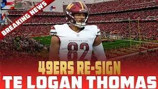 49ers Re Sign TE Logan Thomas