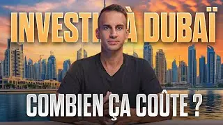 Investir à Dubaï en 2026 : combien faut-il vraiment pour se lancer ?