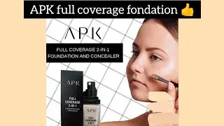APK full coverage+ concealer 2 in 1 fondation review super affordable