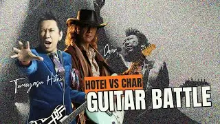 CHAR VS HOTEI - BATTLE OF J-GUITARIST