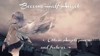 💕 Become Half Angel 💕 - Subliminal