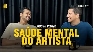SA&Uacute;DE MENTAL DO ARTISTA - Vitral #70