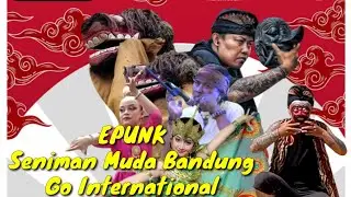 EPUNK Seniman Muda Bandung Go International