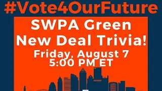 SWPA Green New Deal Trivia!