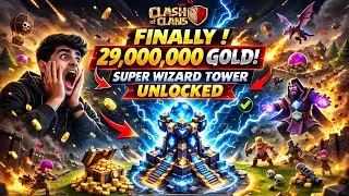 29,000,000 GOLD SPENT! 😳 Super Wizard Tower Finally Unlocked | Clash of Clans
