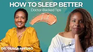 How To Sleep Well | Doctor-Backed Tips from Dr. Olivia Affuso to Improve Your Sleep