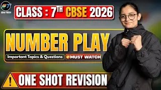 Class 7 Maths Number Play | New NCERT 2026 🔥 One Shot Revision | #newncert  EduTech#class7maths
