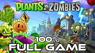 Plants vs. Zombies | Gameplay Walkthrough FULL GAME 100% | No Commentary