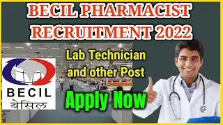 BECIL Pharmacist Recruitment 2022 | lab technician and various post