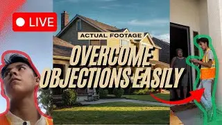 How to MASTER objections in Door to Door Easily - Live In Field Solar Sales