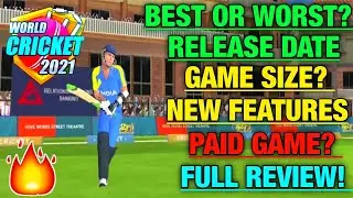 World Cricket 21 Release Date? Game Size? Features? Best Or Worst? Paid? Full Information!