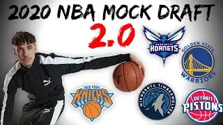 2020 NBA Mock Draft 2.0 | Deep Draft?
