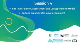 Session 4. Site Investigation, Assessment and Conceptual Site Model