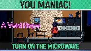 A Void Hope - You Maniac! - Achievement Guide (Microwave Location)