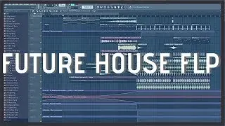 Professional Future House FLP (Lucas & steve, Loud Luxury, Sigala, Sonny Alven Style)