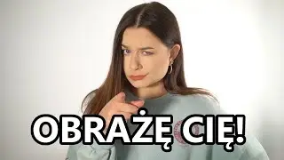 30 KONTROWERSYJNYCH opinii, którymi CIĘ OBRAŻĘ!