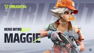 Meet Maggie | Farlight 84 Hero Intro