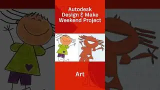 @Autodesk Design & Make Weekend Project: Art