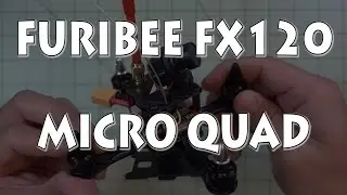 FuriBee FX120 First Look