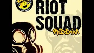 Riot Squad Riddim Mix (Dr. Bean Soundz)