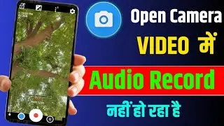 How to open camera video audio record | How to open camera record audio | Open camera audio source