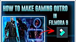 How T o Make Gaming Outro in|| Filmora 9||2021|| FREEFIRE Theme|| + Free Templates